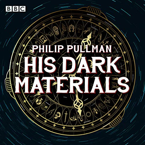 His Dark Materials: The Complete BBC Radio Collection: Full-cast dramatisations of Northern Lights, The Subtle Knife and The Amber Spyglass von BBC Physical Audio