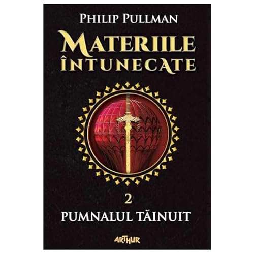 Pumnalul Tainuit. Materiile Intunecate, Vol. 2 von Arthur
