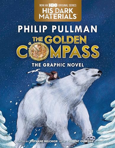 The Golden Compass Graphic Novel, Complete Edition: The Graphic Novel (His Dark Materials, Band 1) von Knopf