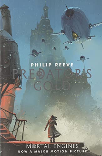 Mortal Engines 2. Predator's Gold (Mortal Engines Quartet, Band 2)