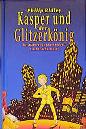 Kasper und der Glitzerkönig. (Ab 10 J.). In neuer Rechtschreibung