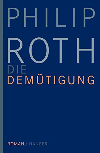 Die Demütigung: Roman