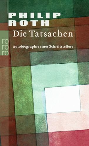 Die Tatsachen: Autobiographie eines Schriftstellers von Rowohlt