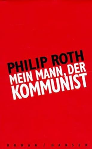Mein Mann, der Kommunist: Roman von Hanser, Carl GmbH + Co.