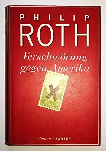Verschwörung gegen Amerika: Roman