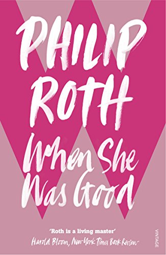When She Was Good: Philip Roth