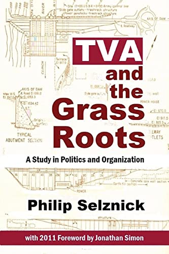 TVA and the Grass Roots: A Study of Politics and Organization