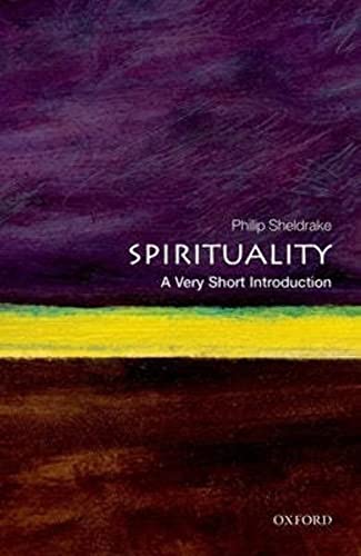Spirituality: A Very Short Introduction (Very Short Introductions, Band 336)