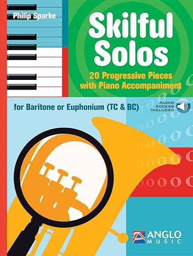 Skilful Solos. Bariton oder Euphonium Solo. Enthält Einzelstimme und Online-Audio von Anglo Music Press