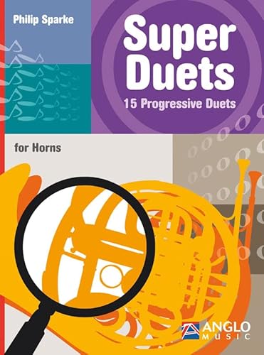Super Duets - 2 Horns: 15 Progressive Duets for Horns