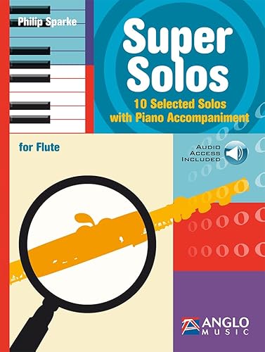 Super Solos. Flöte mit Begleitung. Enthält Einzelstimme und Online-Audio von Anglo Music Press