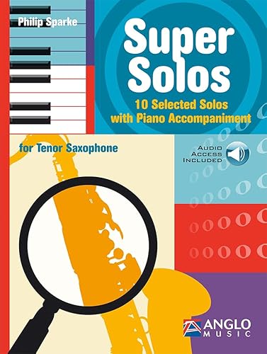 Super Solos. Tenorsaxophon mit Begleitung. Enthält Einzelstimme und Online-Audio von Anglo Music Press