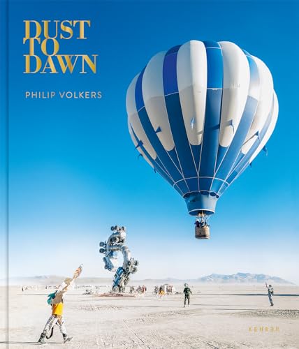 Philip Volkers: Dust to Dawn von Kehrer Verlag