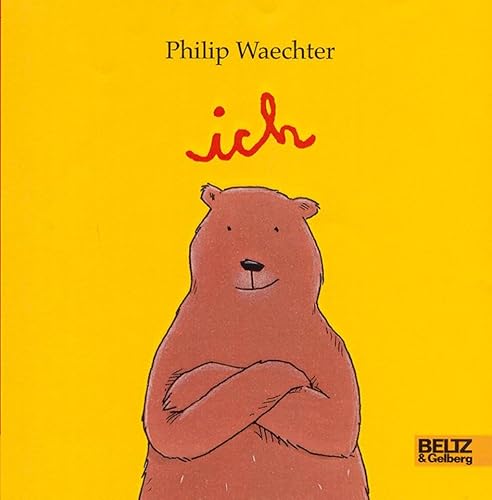 ich: Ausgezeichnet mit 'Die schönsten deutschen Bücher, Stiftung Buchkunst, Kategorie Kinder- und Jugendbücher', 2004 von Beltz GmbH, Julius