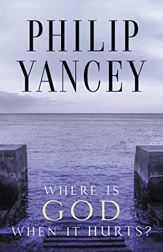 Where Is God When It Hurts?: Your Pain Is Real . . . When Will It End? Where Is God When It Hurts?: Your Pain Is Real . . . When Will It End? von HarperCollins