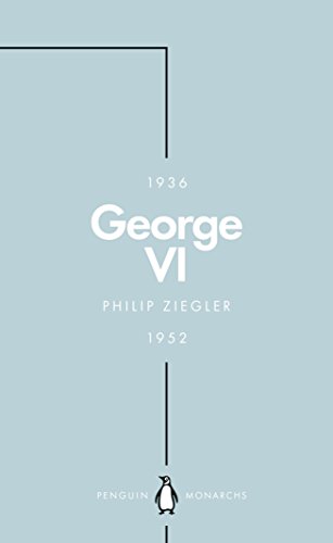 George VI (Penguin Monarchs): The Dutiful King von Penguin