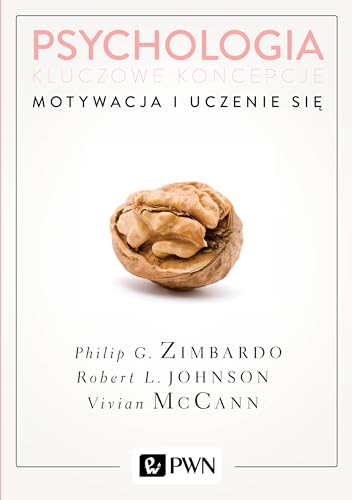 Psychologia Kluczowe koncepcje Tom 2 Motywacja i uczenie sie