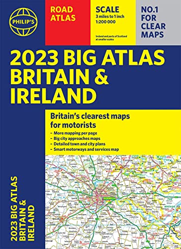 2023 Philip's Big Road Atlas Britain and Ireland: (A3 Paperback) (Philip's Road Atlases)