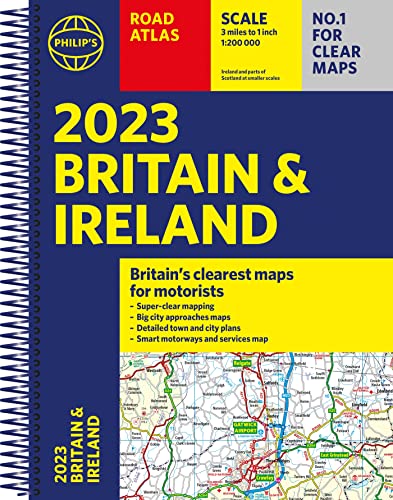 2023 Philip's Road Atlas Britain and Ireland: (A4 Spiral) (Philip's Road Atlases) von Philip's