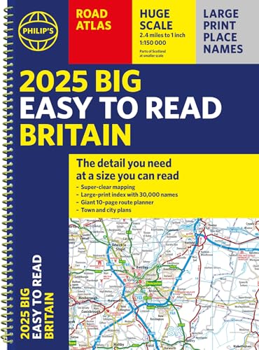 2025 Philip's Big Easy to Read Britain Road Atlas: (A3 Spiral Binding) (Philip's Road Atlases) von Philip's