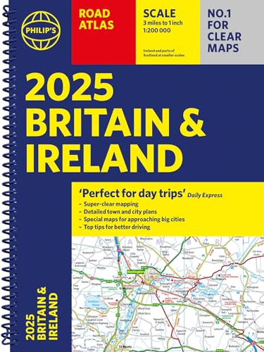 2025 Philip's Road Atlas Britain and Ireland: (A4 Spiral Binding) (Philip's Road Atlases)