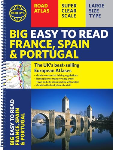Philip's Big Easy to Read France, Spain & Portugal Road Atlas: (Traveller's edition A3 Spiral) (Philip's Road Atlases) von Philip's