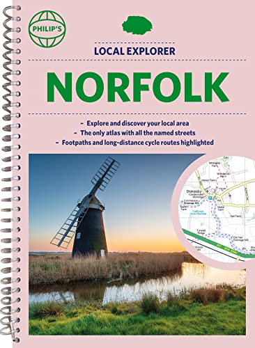 Philip's Local Explorer Street Atlas Norfolk: Spiral Edition (Philip's Street Atlas)