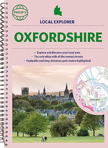 Philip's Local Explorer Street Atlas Oxfordshire: Spiral Edition (Philip's Street Atlas) von Philip's