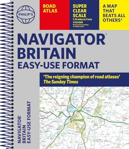 Philip's Navigator Britain Easy-use format: 'The reigning champion of Road Atlases' (Philip's Road Atlases) von Philip's