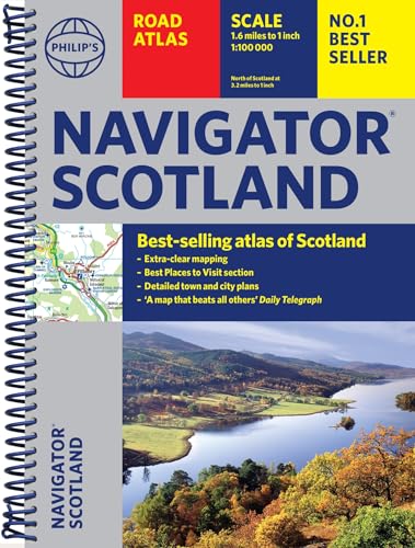 Philip's Navigator Scotland: The Best of Scotland: Spiral (Philip's Road Atlases) von Philip's