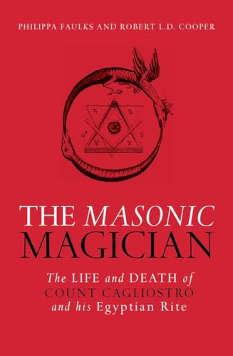 The Masonic Magician: The Life and Death of Count Cagliostro and His Egyptian Rite von Watkins Publishing