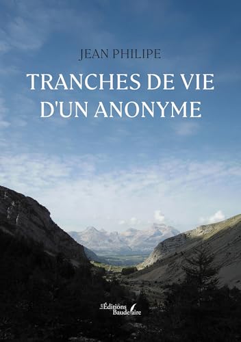 Tranches de vie d'un anonyme Tranches de vie d'un anonyme von BAUDELAIRE