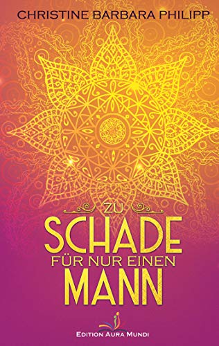Zu schade für nur einen Mann von Edition Aura Mundi