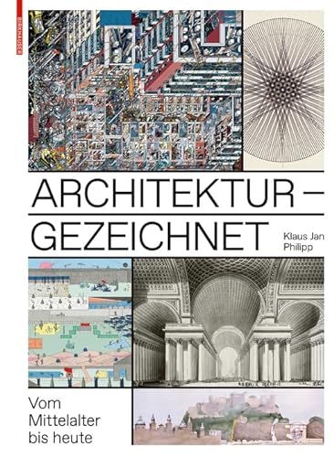 Architektur - gezeichnet: Vom Mittelalter bis heute von Birkhauser