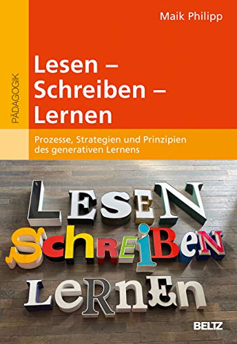 Lesen - Schreiben - Lernen: Prozesse, Strategien und Prinzipien des generativen Lernens von Beltz