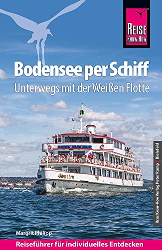 Reise Know-How Reiseführer Bodensee per Schiff : Unterwegs mit der Weißen Flotte von Reise Know-How Rump GmbH
