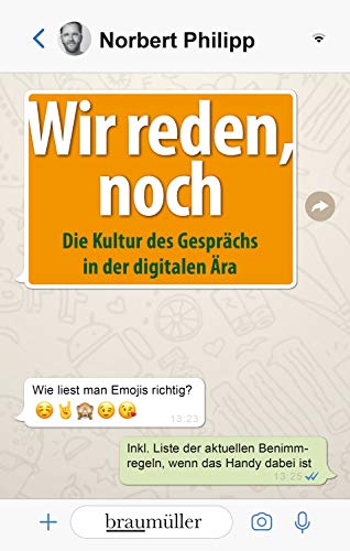 Wir reden, noch: Die Kultur des Gesprächs in der digitalen Ära Wir reden, noch: Die Kultur des Gesprächs in der digitalen Ära
