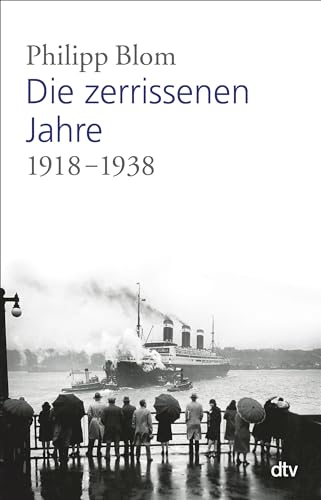 Die zerrissenen Jahre: 1918 -1938 von Deutscher Taschenbuch Verlag