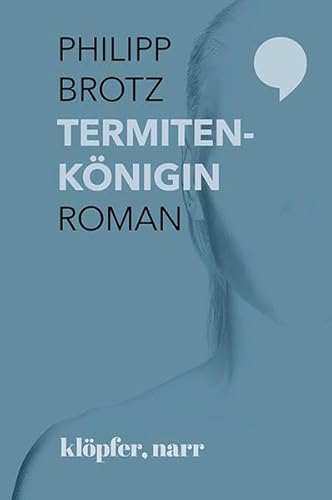 Termitenkönigin. Roman