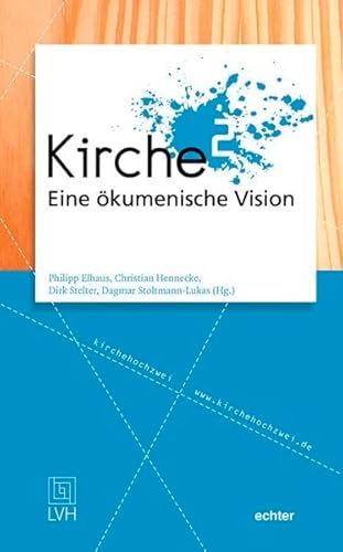 Kirche²: Eine ökumenische Vision. Kirchehochzwei.de