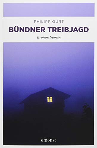 Bündner Treibjagd: Kriminalroman