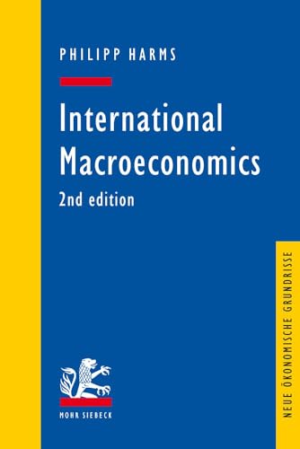 International Macroeconomics (Neue ökonomische Grundrisse) von Mohr Siebeck GmbH & Co. K