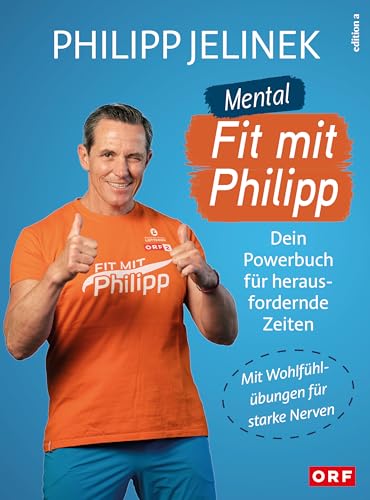 Mental fit mit Philipp: Dein Powerbuch für herausfordernde Zeiten