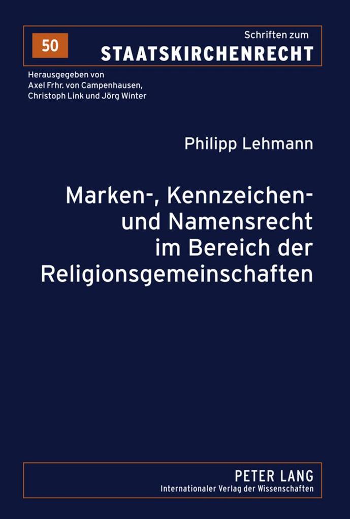 Marken- Kennzeichen- und Namensrecht im Bereich der Religionsgemeinschaften von Peter Lang