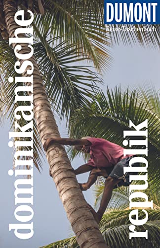 DuMont Reise-Taschenbuch Reiseführer Dominikanische Republik: Reiseführer plus Reisekarte. Mit individuellen Autorentipps und vielen Touren.