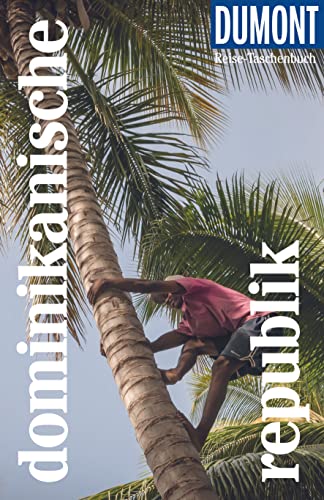 DUMONT Reise-Taschenbuch Reiseführer Dominikanische Republik: Reiseführer plus Reisekarte. Mit individuellen Autorentipps und vielen Touren. von DUMONT REISEVERLAG