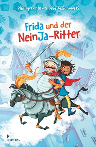 Frida und der NeinJa-Ritter Frida und der NeinJa-Ritter