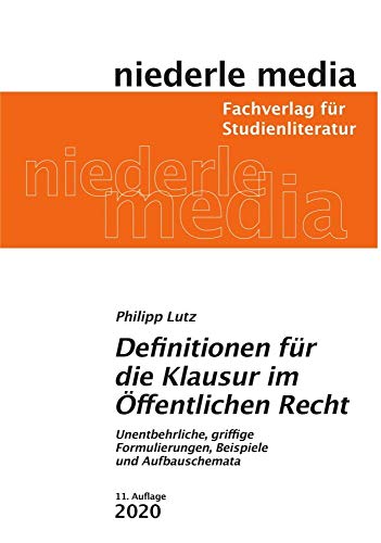 Definitionen für die Klausur im Öffentlichen Recht - 2022: Unentbehrliche, griffige Formulierungen, Beispiele und Aufbauschemata von Unbekannt