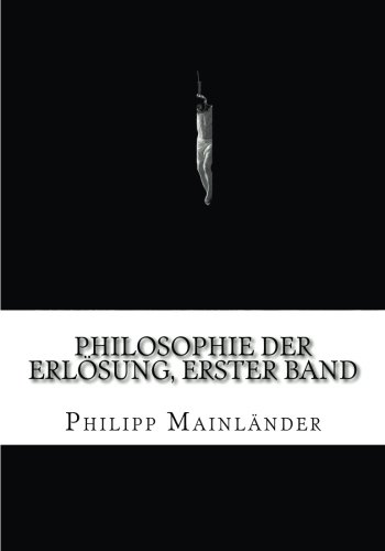 Philosophie der Erlösung, Erster Band