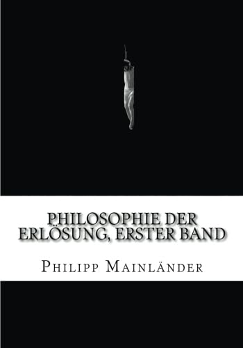 Philosophie der Erlösung, Erster Band